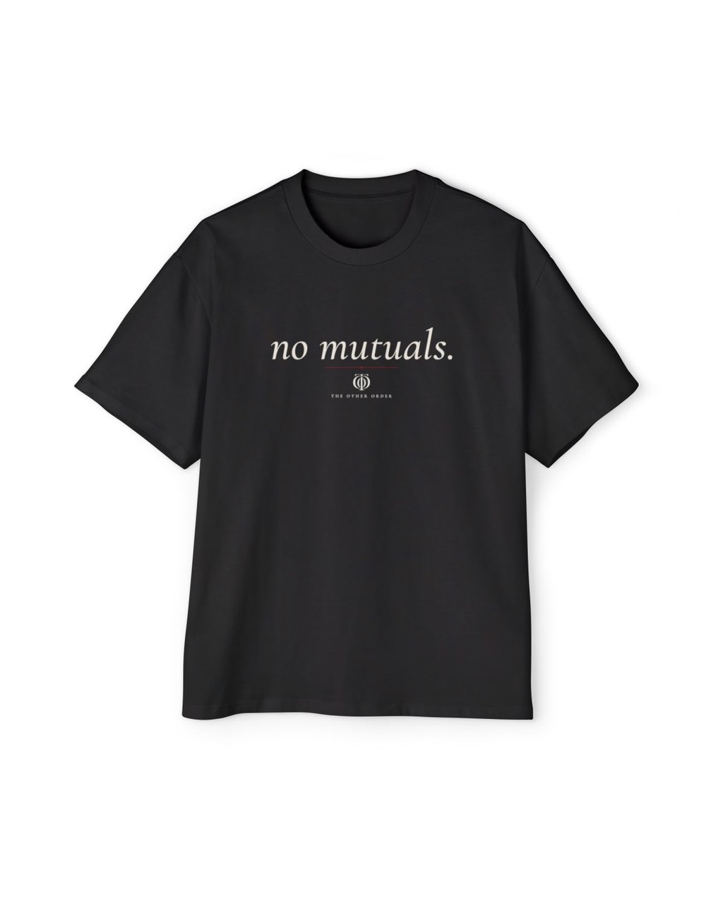 The Other Order NO MUTUALS., Signature Network Tee