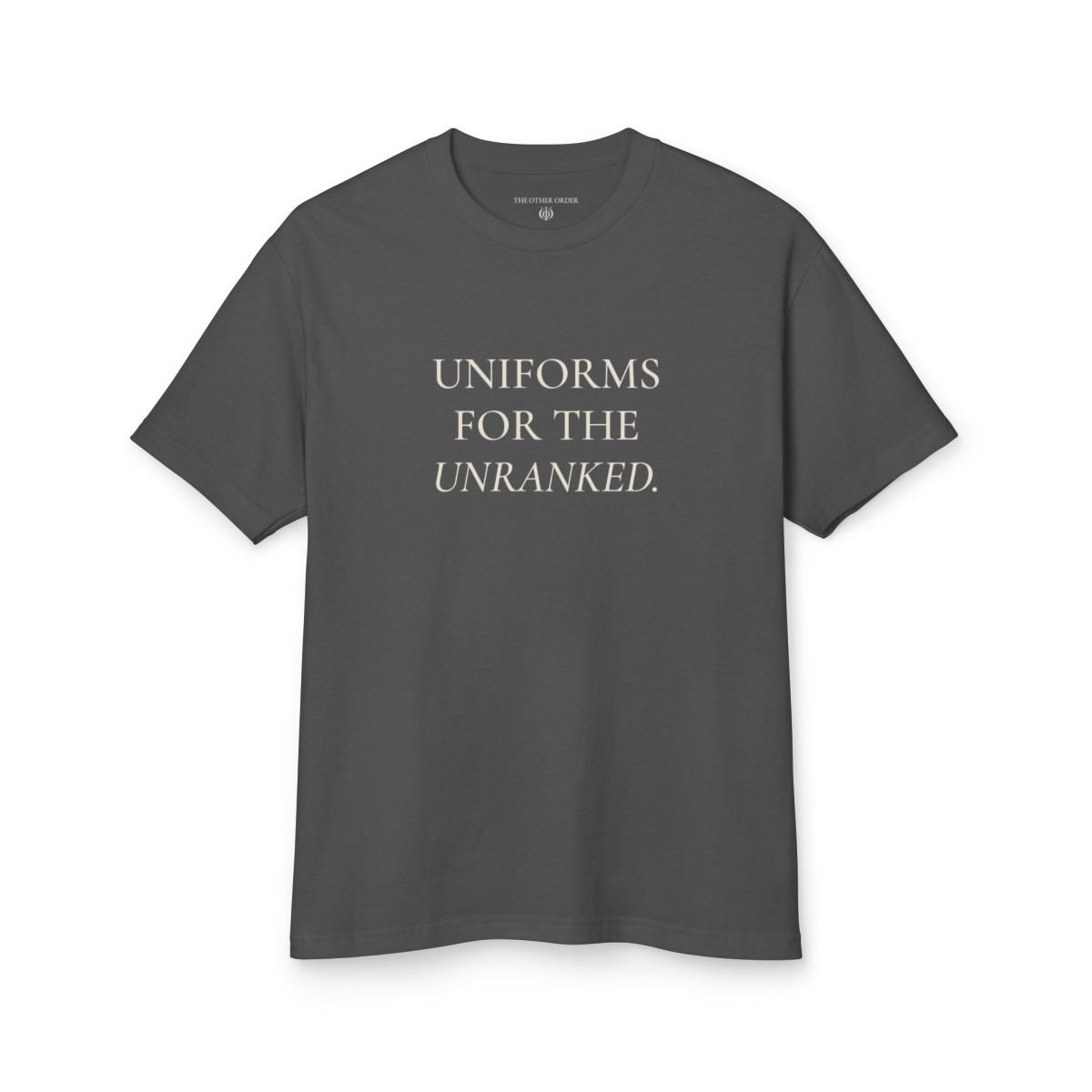 The Other Order Uniforms for the Unranked, Garment-Dyed Heavyweight T-Shirt